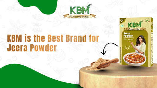 Why KBM is the Best Brand for Jeera Powder