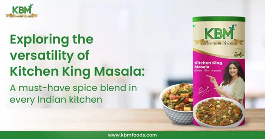 Exploring the Versatility of Kitchen King Masala: A Must-Have Spice Blend in Every Indian Kitchen