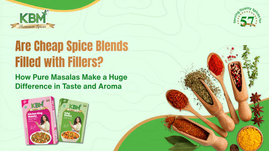 Are Cheap Spice Blends Filled with Fillers? How Pure Masalas Make a Huge Difference in Taste and Aroma
