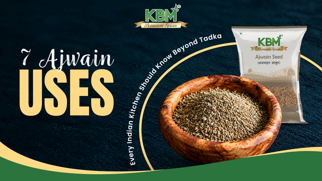 7 Ajwain Uses Every Indian Kitchen Should Know (Beyond Tadka)