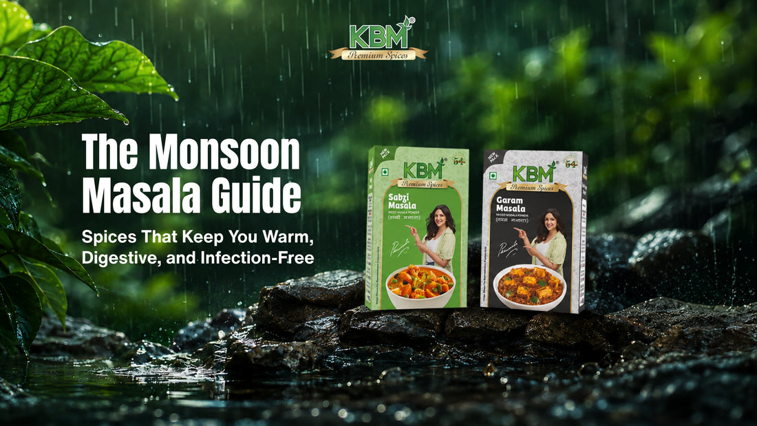 The Monsoon Masala Guide: Spices That Keep You Warm, Digestive, and Infection-Free