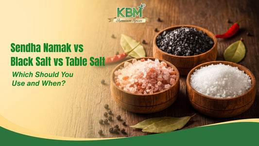 Sendha Namak vs Black Salt vs Table Salt: Which Should You Use and When?