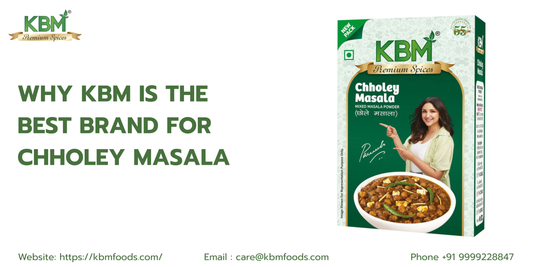 Why KBM Is the Best Brand for Chholey Masala