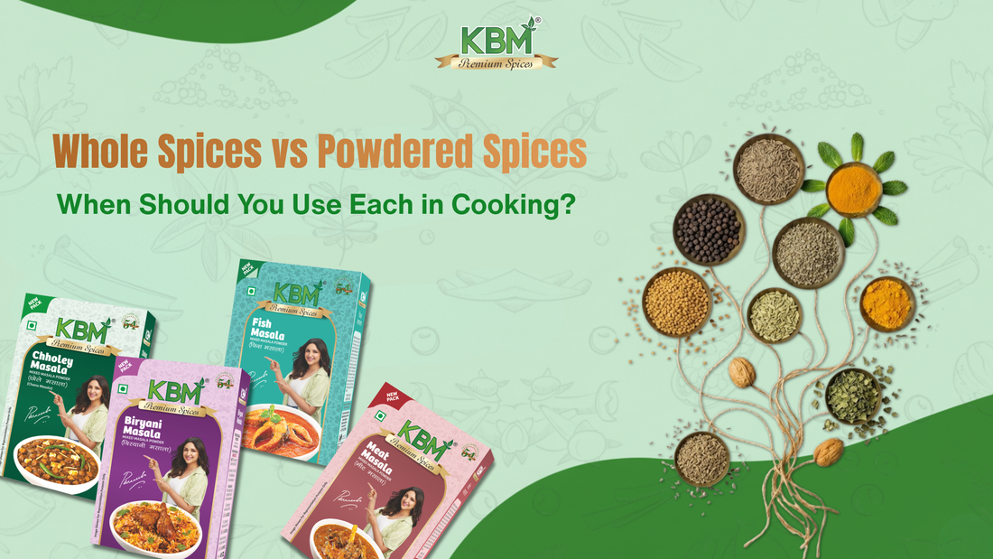 Whole Spices vs Powdered Spices: When Should You Use Each in Cooking?