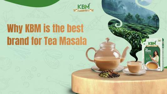 Why KBM is the best brand for Tea Masala