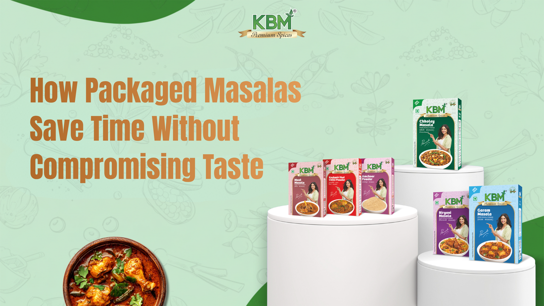How Packaged Masalas Save Time Without Compromising Taste (If You Choose the Right Brand)