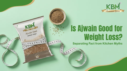 Is Ajwain Good for Weight Loss? Separating Fact from Kitchen Myths