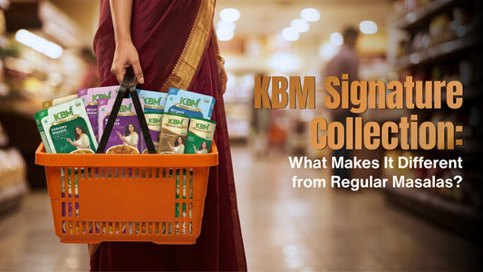 KBM Signature Collection: What Makes It Different from Regular Masalas?
