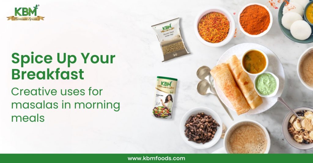 Spice Up Your Breakfast: Creative Uses for Masalas in Morning Meals