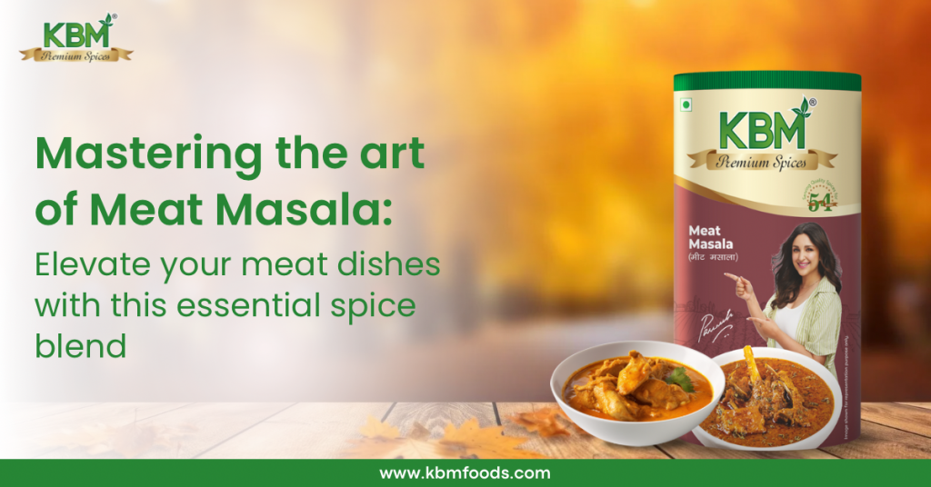 Mastering the Art of Meat Masala Elevate Your Meat Dishes with this Essential Spice Blend